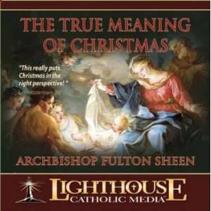  Fulton Sheen The True Meaning of Christmas (Lighthouse 