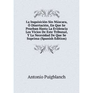   De Que Se Suprima (Spanish Edition) Antonio Puigblanch Books