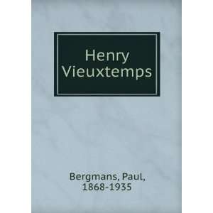  Henry Vieuxtemps Paul, 1868 1935 Bergmans Books