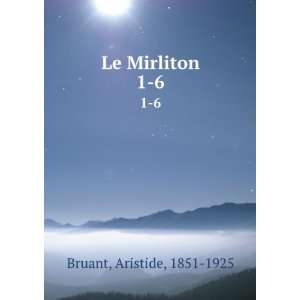 Le Mirliton. 1 6 Aristide, 1851 1925 Bruant  Books