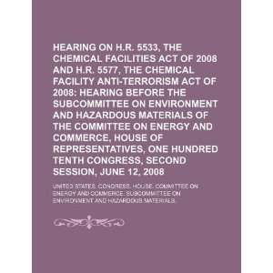  Hearing on H.R. 5533, the Chemical Facilities Act of 2008 