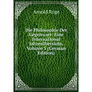   JahresÃ¼bersicht, Volume 5 (German Edition) Arnold Ruge Books