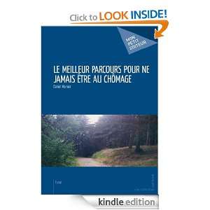 Le Meilleur parcours pour ne jamais être au chômage (French Edition 