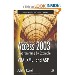  Access 2003 Programming by Example with VBA, XML, and ASP 
