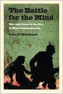 The Battle For The Mind Gary S. Messinger