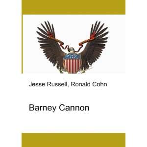  Barney Cannon Ronald Cohn Jesse Russell Books