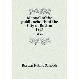   schools of the City of Boston. 1921 Boston Public Schools Books