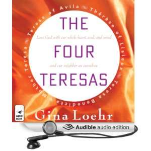  The Four Teresas (Audible Audio Edition) Gina Loehr 