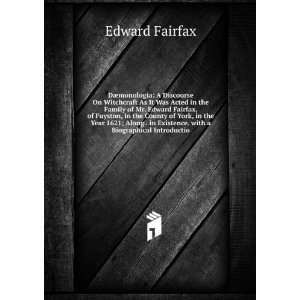  in Existence. with a Biographical Introductio Edward Fairfax Books