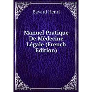   De MÃ©decine LÃ©gale (French Edition) Bayard Henri Books