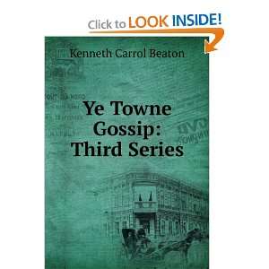  Ye towne gossip Kenneth Carrol Beaton Books