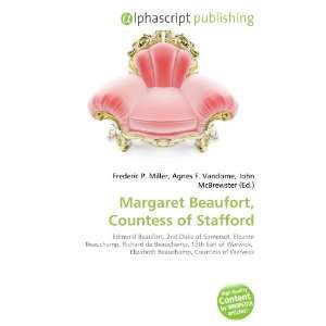    Margaret Beaufort, Countess of Stafford (9786133849082) Books