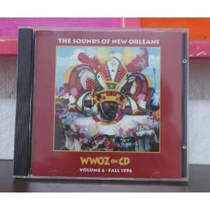  WWOZ on CD The Sounds of New Orleans Volume 6 Everything 