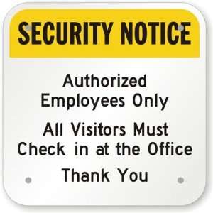  Security Notice, Authorized Employees Only, All Visitors 