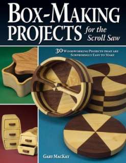 Box Making Projects for the Scroll Saw 30 Woodworking Projects That 