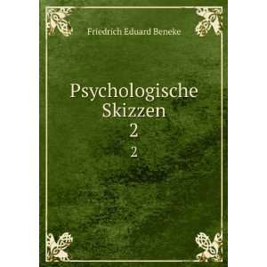 Psychologische Skizzen. 2 Friedrich Eduard Beneke  Books