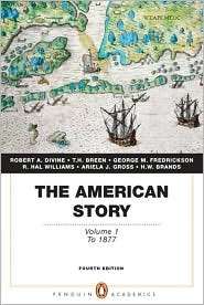 The American Story Volume 1 (Penguin Academics Series), (0205728952 
