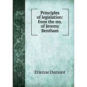    from the ms. of Jeremy Bentham Etienne Dumont  Books