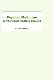 Popular Medicine in 13th Century England Introduction and Texts 