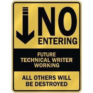   NO ENTERING FUTURE TECHNICAL WRITER WORKING  PARKING 
