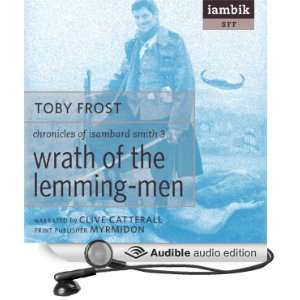  Wrath of the Lemming Men (Audible Audio Edition) Toby 