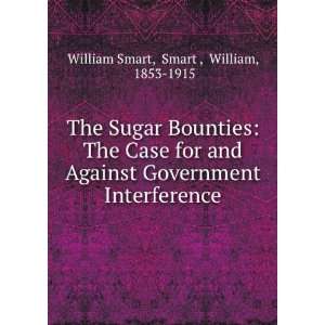  The Sugar Bounties The Case for and Against Government 
