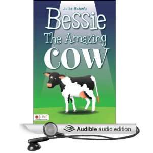  Bessie the Amazing Cow (Audible Audio Edition) Julie Rahm 