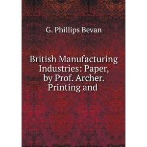    Paper, by Prof. Archer. Printing and . G. Phillips Bevan Books