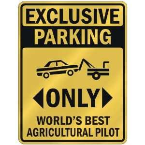  EXCLUSIVE PARKING  ONLY WORLDS BEST AGRICULTURAL PILOT 