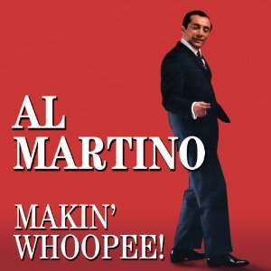  Makin Whoopee Al Martino Music