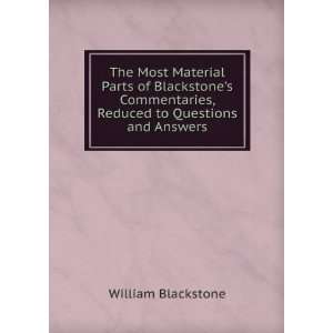   to Questions and Answers William Blackstone  Books
