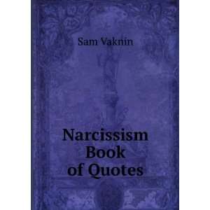  Narcissism Book of Quotes Sam Vaknin Books