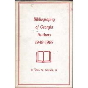  Bibliography of Georgia Authors 1949 1965 James C. Bonner Books