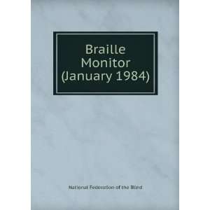  Braille Monitor (January 1984) National Federation of the 