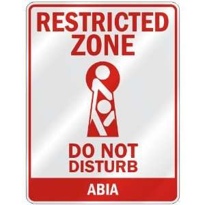   RESTRICTED ZONE DO NOT DISTURB ABIA  PARKING SIGN