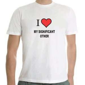  Significant Other Tshirt Size Adult Medium Everything 