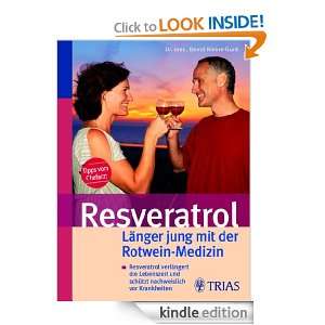 Resveratrol   Länger jung mit der Rotwein Medizin Resveratrol 