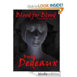 Blood for Blood (Blood Oath) Brent Dedeaux  Kindle Store