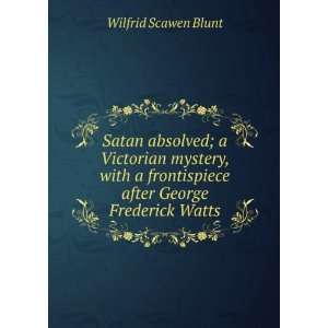 Satan absolved; a Victorian mystery, with a frontispiece after George 