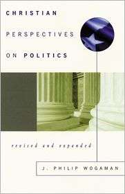 Christian Perspectives On Politics, (0664222013), J. Philip Wogaman 