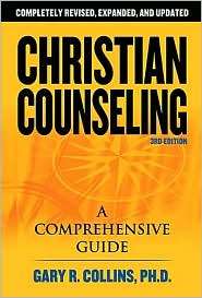 Christian Counseling 3rd Edition, (1418503290), Gary R. Collins 