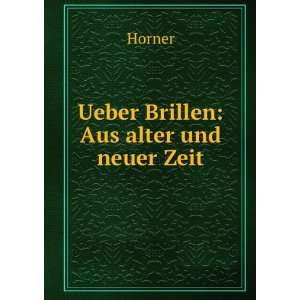    Aus Alter Und Neuer Zeit (German Edition) Friedrich Horner Books