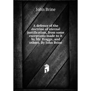   Mr. Bragge, and others. By John Brine. John Brine  Books