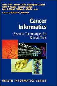 Cancer Informatics, (0387953280), John S. Silva, Textbooks   Barnes 