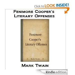 Fenimore Coopers Literary Offenses by Mark Twain Mark Twain  