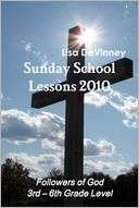 Sunday School Lessons 2010   Followers of God   3Rd   6Th Grade Level