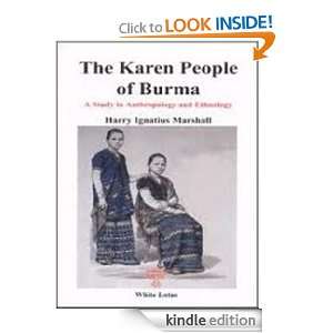 The Karen People of Burma A Study in Anthropology and Ethnology 