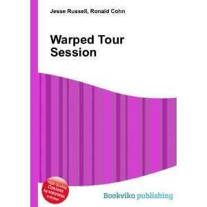  Warped Tour Session Ronald Cohn Jesse Russell Books