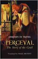 Perceval The Story of the Chretien de Troyes