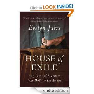 House of Exile War, Love and Literature, from Berlin to Los Angeles 